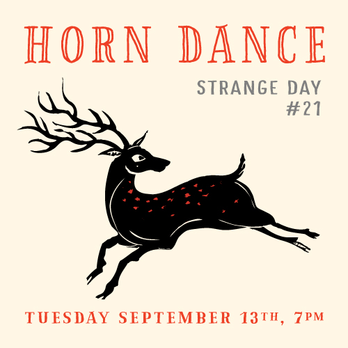 STRANGE DAY #21 : HORN DANCE