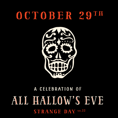 STRANGE DAY #22: All Hallows’ Eve