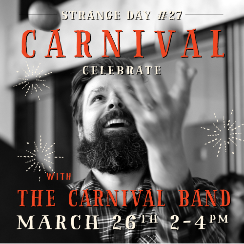 STRANGE DAY #26 : Carnival