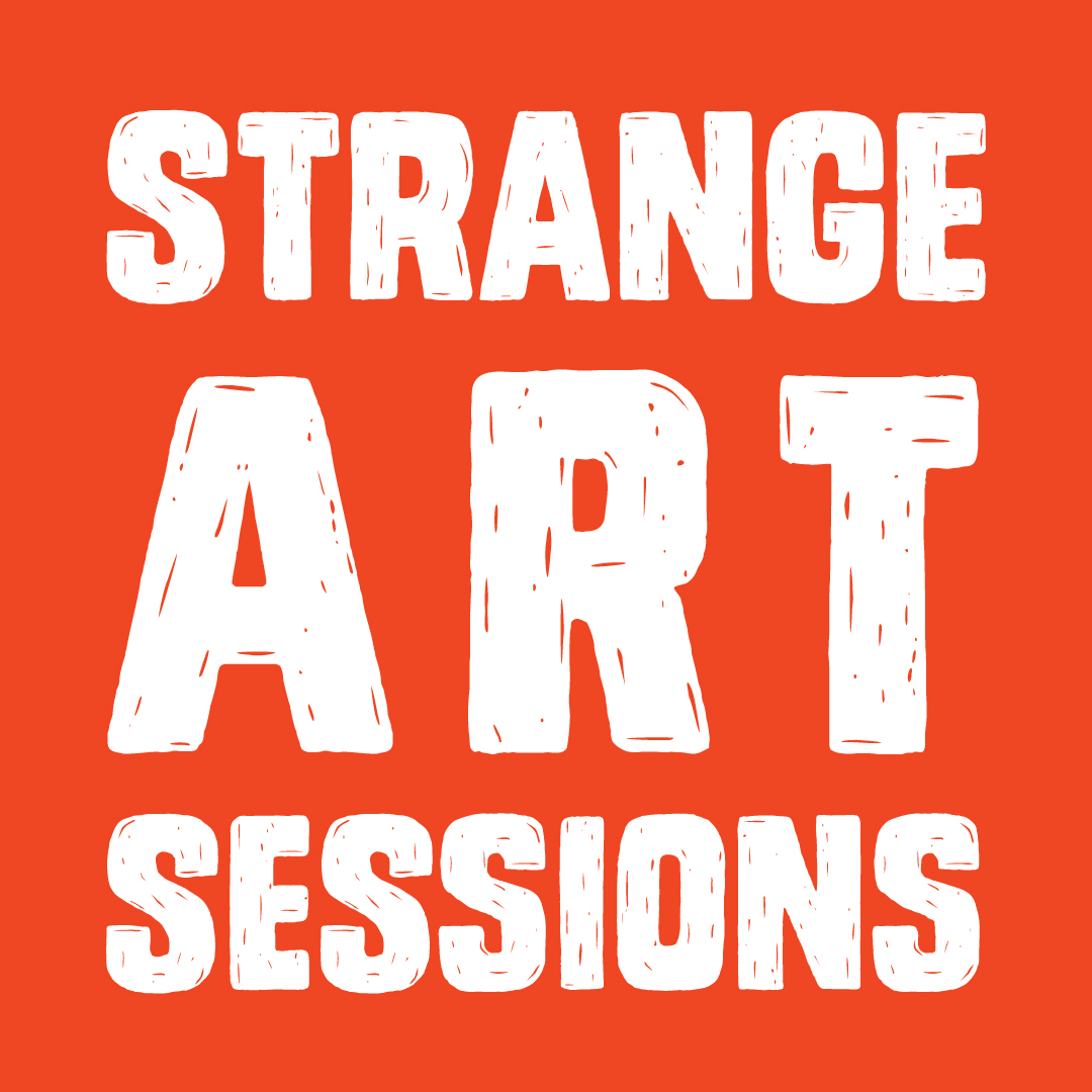 STRANGE ART SESSION #10