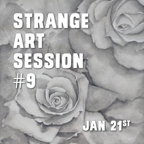 STRANGE ART SESSION #9